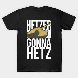 Hetzer Gonna Hetz T-Shirt